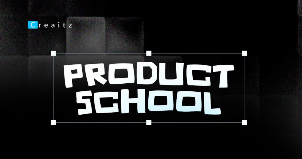 Image with the words ‘Creaitz Product School’ written in bold text